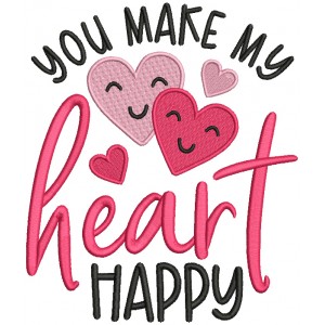 You Make My Heart Happy Valentine's Day Filled Machine Embroidery Design Digitized Pattern